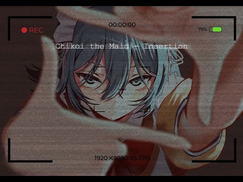 Chikoi the Maid - That All about Your Fear