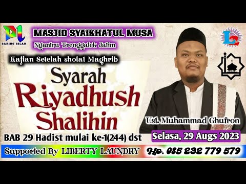 29.08.2023▶️BAB 29 Hadist mulai ke-1(244) Kitab RIYADHUS SHOLIHIN➡️Ust. MUHAMMAD GHUFRON