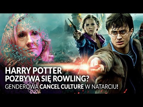 Harry Potter POZBYWA się Rowling?! Genderowa CANCEL culture w natarciu! || Jaka jest prawda?