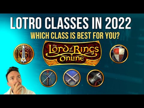 The ULTIMATE LOTRO Class Guide for 2022 - Know Your Lore!