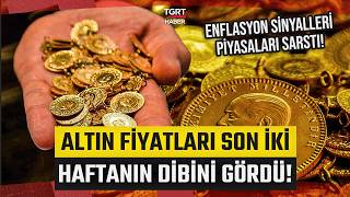 Altın Fiyatları Son İki Haftanın Dibini Gördü! Enflasyon Sinyalleri Pi