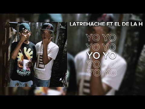 LaTrehache Ft El De La H - Yoo Yoo (Audio Oficial)