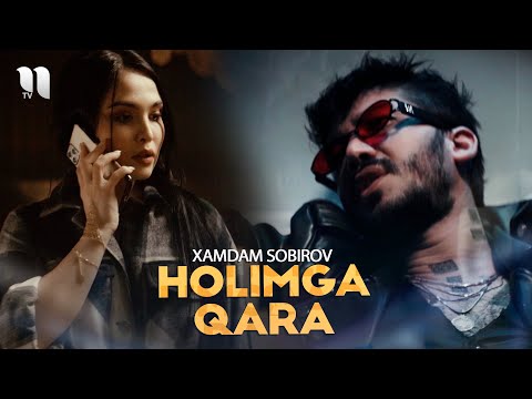 Xamdam Sobirov - Holimga qara (Official Music Video)