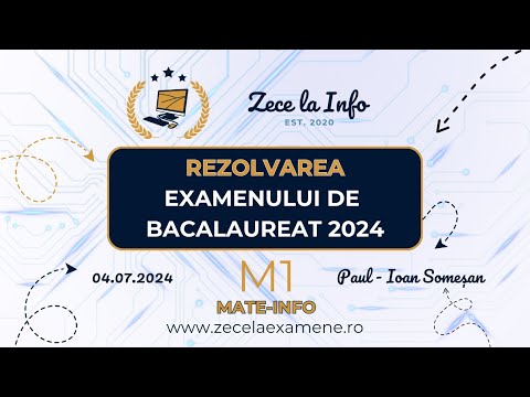 REZOLVARE SUBIECT EXAMEN BACALAUREAT INFORMATICA 2024
