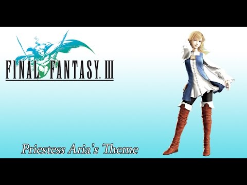 Final Fantasy 3 OST Priestess Aria's Theme