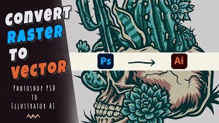 Convert Raster to Vector | Photoshop PSD to Illustrator AI | convert file photoshop ke illustrator
