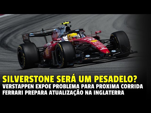 VERSTAPPEN EXPOE PROBLEMAS EM SILVERSTONE | FERRARI COM MAIS ATUALIZAÇÕES, HAMILTON COBRA VELOCIDADE
