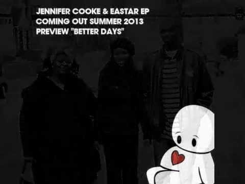 Jennifer Cooke - Better Days EP out this summer Jennifer Cooke & Eastar