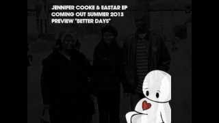 Jennifer Cooke - Better Days EP out this summer Jennifer Cooke & Eastar