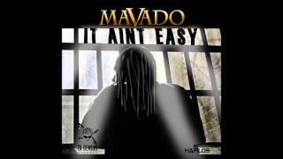 Mavado - It Ain&#39;t Easy | 2013 @D_RHits
