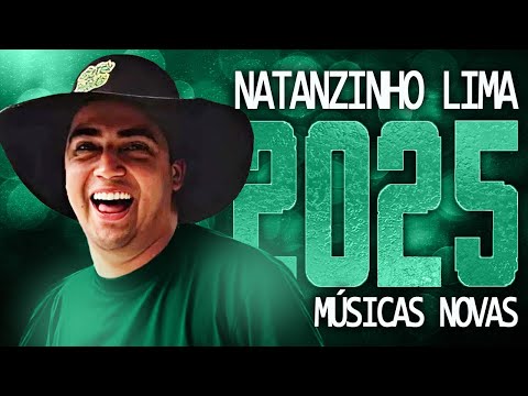 NATANZINHO LIMA 2025 ( MÚSICA NOVAS ) CD NOVO - REPERTÓRIO ATUALIZADO