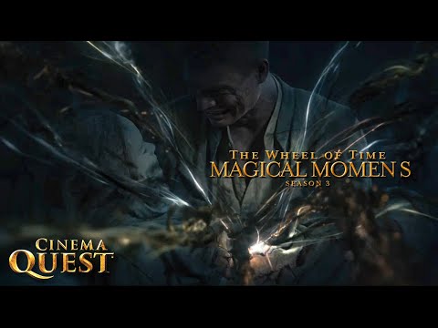 The Wheel Of Time | Iconic Magical Moments From Season 3 | Cinema Quest