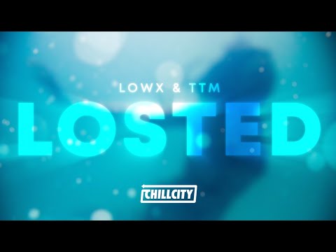 Lowx & TTM - Losted