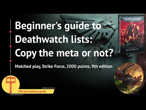 Beginner’s guide to Deathwatch list building: To copy the tournament lists or not?