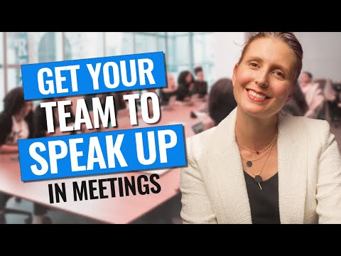 5 EFFECTIVE Ways to Get Your Team to Speak Up in Meetings