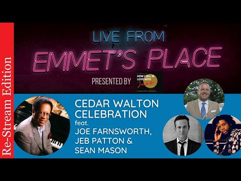 Re-Stream: Live From Emmet's Place Vol. 82 - Cedar Walton Birthday Tribute feat. Joe Farnsworth