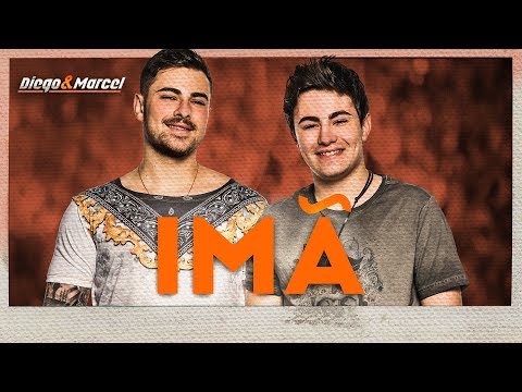 Diego & Marcel - Imã