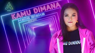 Download lagu Kalia Siska - | Kamu Dimana | DJ RAMPAK KENTRUNG mp3