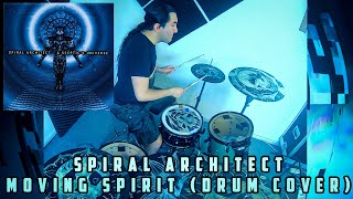 Spiral Architect | Moving Spirit  | Drum Cover | Adan Bonilla