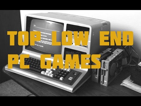 TOP LOW END PC GAMES + download links