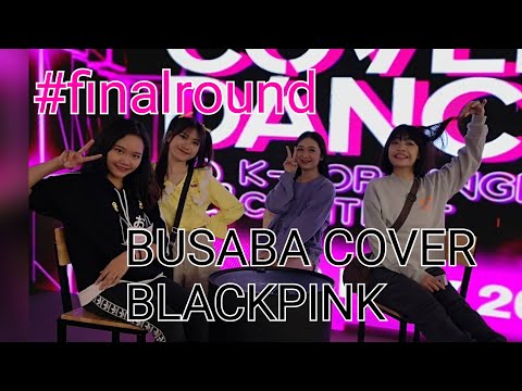 BUSABA​ cover​ Blackpink​[finalround]​#seaconsquare​_cover​dance&k-pop_singing_contest2020