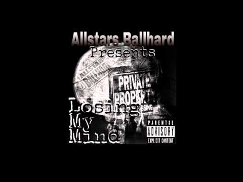 Allstars Ballhard - Losing My Mind