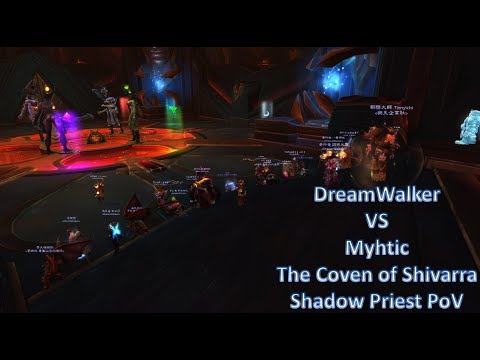 DreamWalker vs Mythic The Coven of Shivarra  -Shadow Priest PoV
