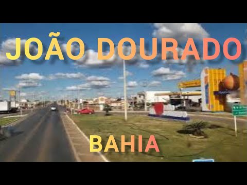 JOÃO DOURADO - BAHIA [Cidade de João Dourado - BA]
