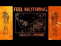 HEALTH X MYSTERIO - FEEL NOTHING (Xtended Mix)