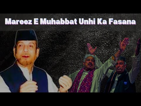 Mareez E Muhabbat Unhi ka Fasana By Ustad Munshi Raziuddin, Fareed Ayaz & Abu Muhammad Qawwal