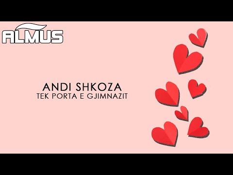Andi Shkoza - Tek Porta e Gjimnazit (Official Lyrics Audio)