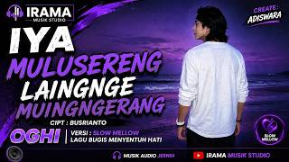 Download lagu IYA MULUSERENG LAINGNGE MUINGNGERANG - OGHI | Versi Slow Mellow Menyentuh Hati mp3 Download lagu IYA MULUSERENG LAINGNGE MUINGNGERANG - OGHI | Versi Slow Mellow Menyentuh Hati mp3