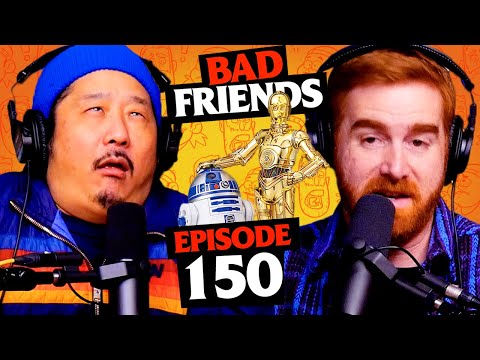 R2D2 & C-3PO Are Fathers | Ep 150 | Bad Friends