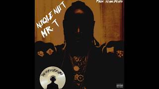 NIQLE NUT - Mr. T [Prod. Keanu Beats]