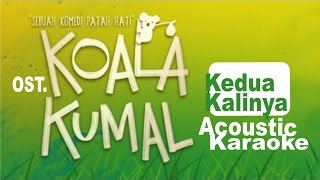 Kedua Kalinya (OST KOALA KUMAL) - Sheryl Sheinafia (Acoustic Karaoke Instrumental)