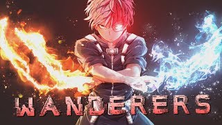 「AMV」Boku no Hero Academia-  Wanderers