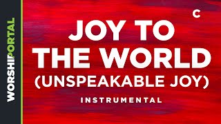 Joy To The World (Unspeakable Joy) - High Male Key - C - Instrumental