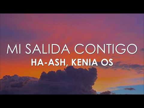 HA-ASH, Kenia OS - Mi Salida Contigo (Letra)