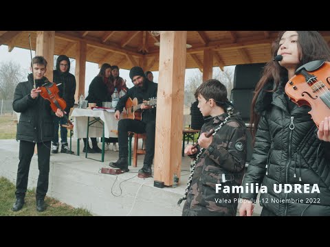 Familia Udrea - Valea Plopului 2022  prima parte