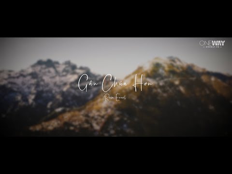 Gần Chúa Hơn - Rôsa Ênuôl | Oneway Worship | Thánh Ca Tin Lành
