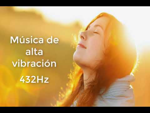 Música 432Hz. Para Vibrar Alto -Armonía con el Universo.