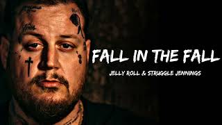 Jelly Roll &amp; Struggle Jennings - “Fall In The Fall” (Songs)