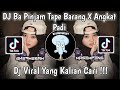 DJ BA PINJAM TAPE BARANG X ANGKAT PADI VIRAL TIK TOK TERBARU 2023 YANG KALIAN CARI