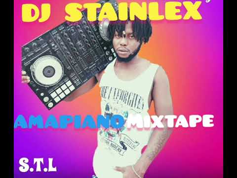 AMAPIANO MIXTAPE BY DJ STAINLEX