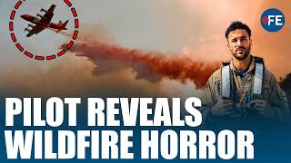 Spanish Fire Pilot Breaks Silence on Wildfire Horror | 'It's Emotionally Draining' Inside