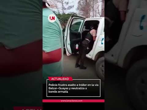 La Policía frustró el asalto a un tráiler lleno de mercadería en la ruta Balzar – Guayas