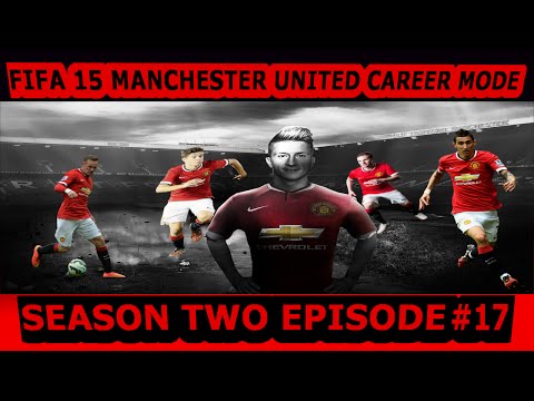 FIFA 15 | MANCHESTER UNITED CAREER MODE | S2 EP 17 | LEGENDARY | PS4