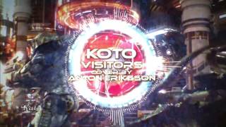 KOTO - Visitors ... Cover by Anton Eriksson