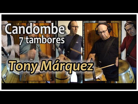 👏 CANDOMBE - 7 tambores - Tony Márquez