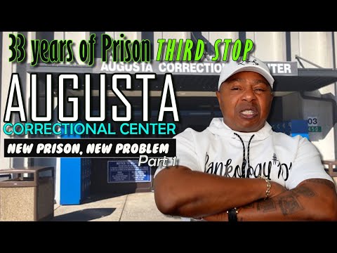 Third Stop AUGUSTA...New Prison, New Problems | 33 years of Prison (Part 1)